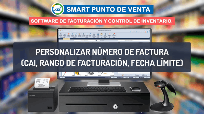 Tutorial para personalizar número de factura, CAI, rango y fecha límite en Smart Punto de Venta