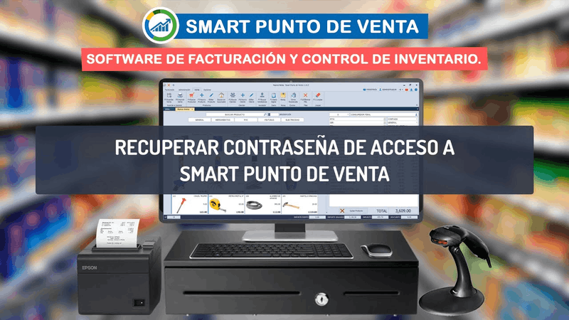 Tutorial para recuperar la contraseña de acceso a Smart Punto de Venta